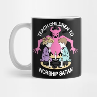 Teach Children to Worship Satan Mug